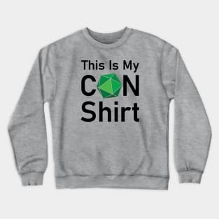 This Is My Con Shirt (light) Crewneck Sweatshirt